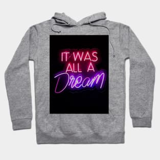 MOTIVATIONAL-IT WAL ALL A DREAM Hoodie